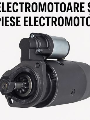 ghid-de-informare-electromotoare-si-piese-electromotor-pentru-tractoare-si-utilaje-agricole